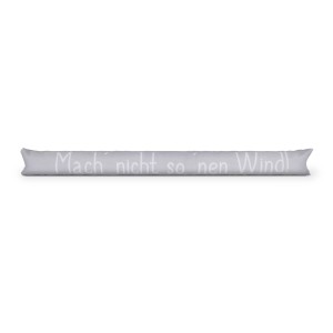 Grauer Bestlivings Zugluftstopper (95cm) mit dem Spruch "Mach nicht so nen Wind!".