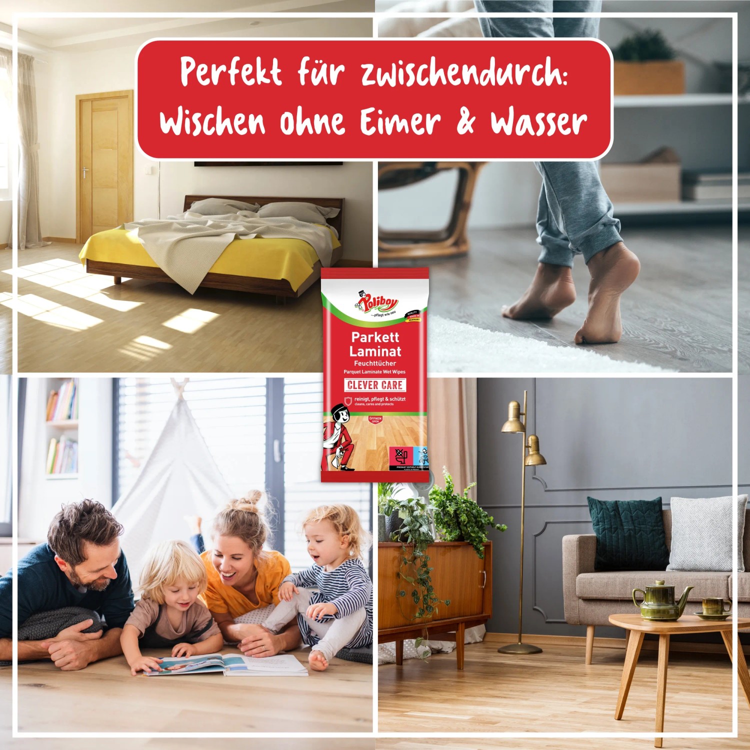 Collage: Poliboy Parkett Laminat Feuchttücher im Einsatz in Wohnräumen. Reinigungsmittel für Parkett und Laminat.