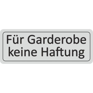 Türschild 'Für Garderobe keine Haftung', 12x4,5cm, silbergrau.
