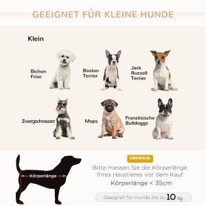 Geeignet für kleine Hunde bis 10kg: verschiedene Rassen wie Mops, Zwergschnauzer, Bichon Frise, etc.