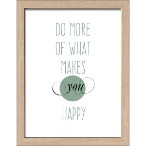 Dekopanel mit Spruch "Do more of what makes you happy" im Holzrahmen, 39x29 cm.
