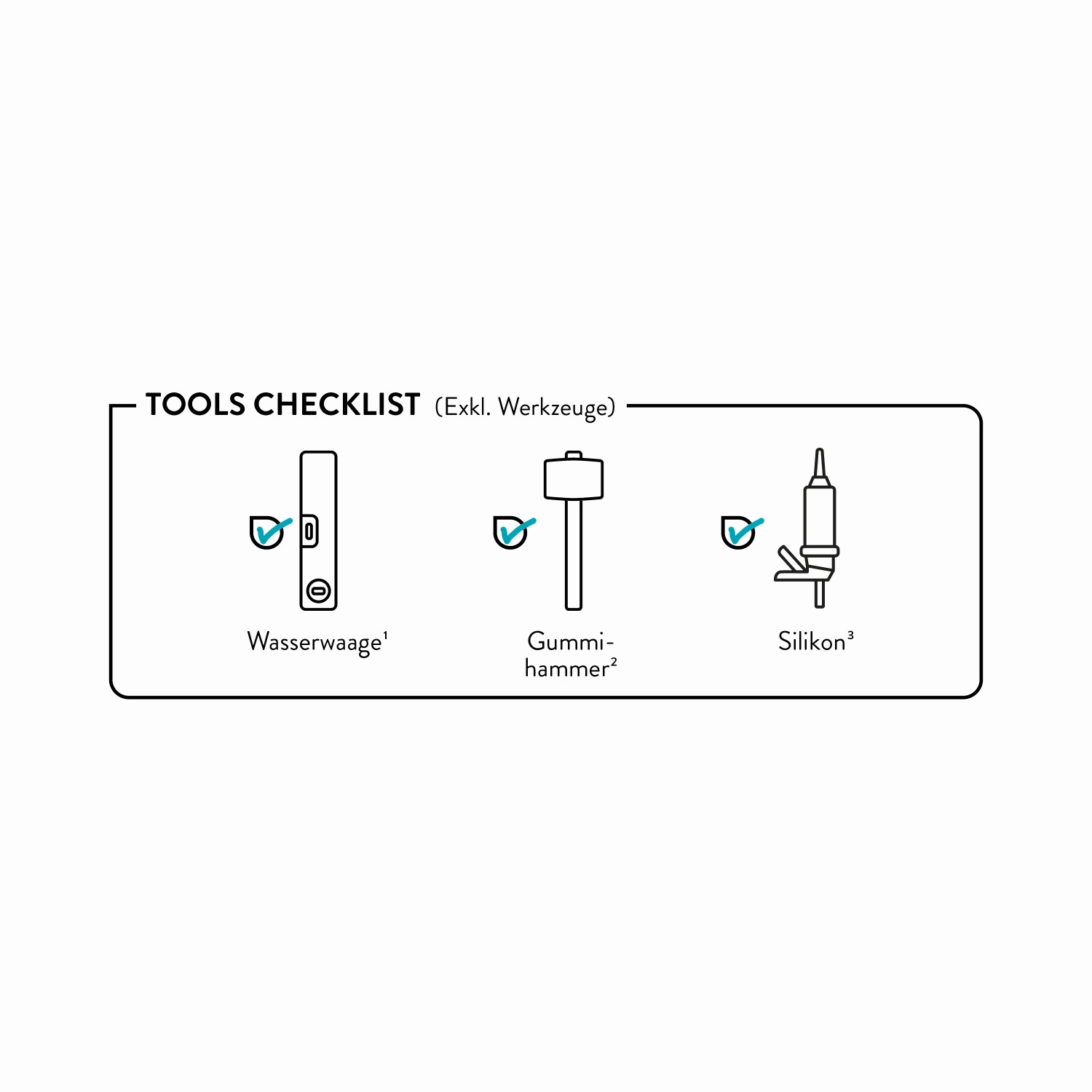 Checkliste Werkzeuge: Wasserwaage, Gummihammer, Silikon