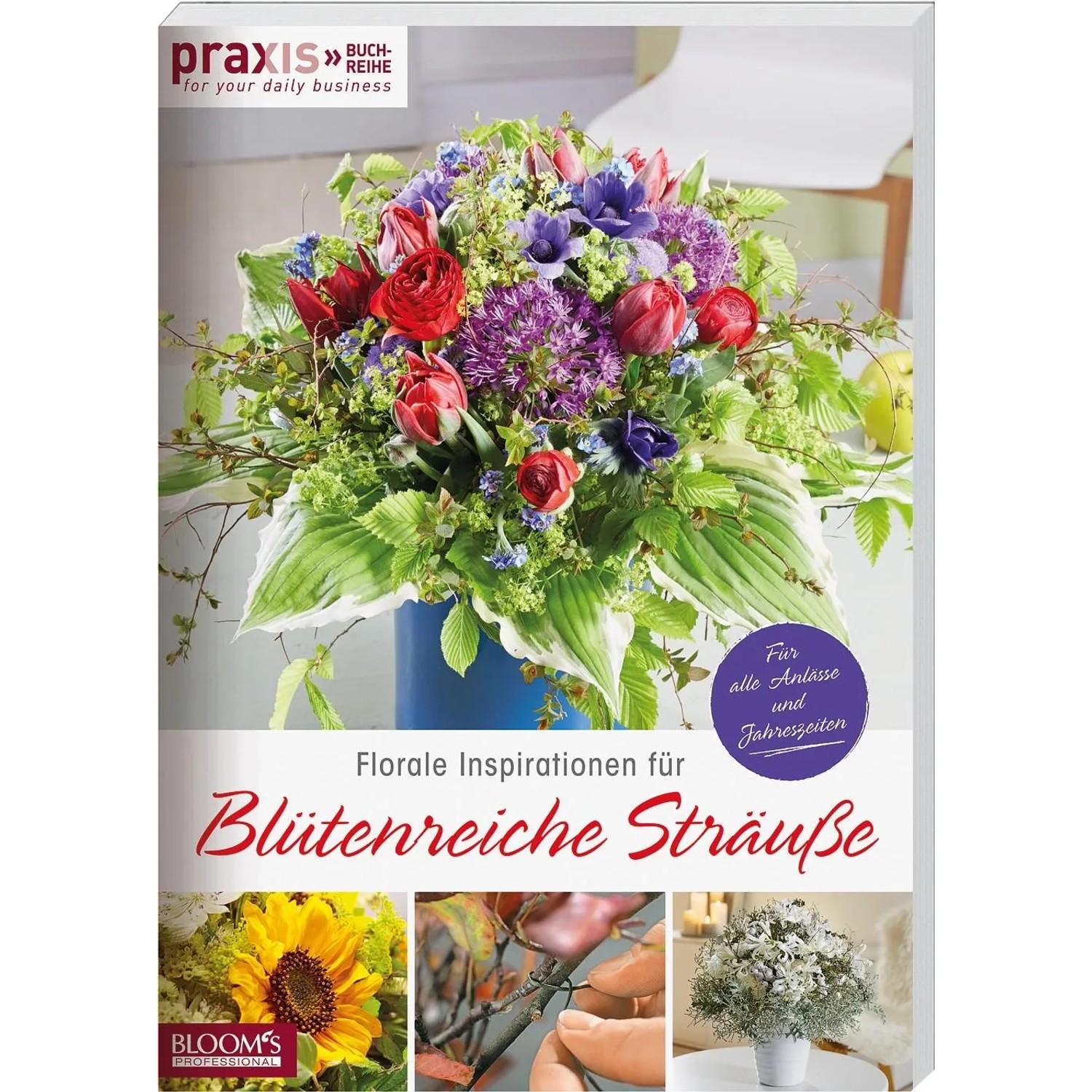 Florale Inspirationen für Blütenreiche Sträuße