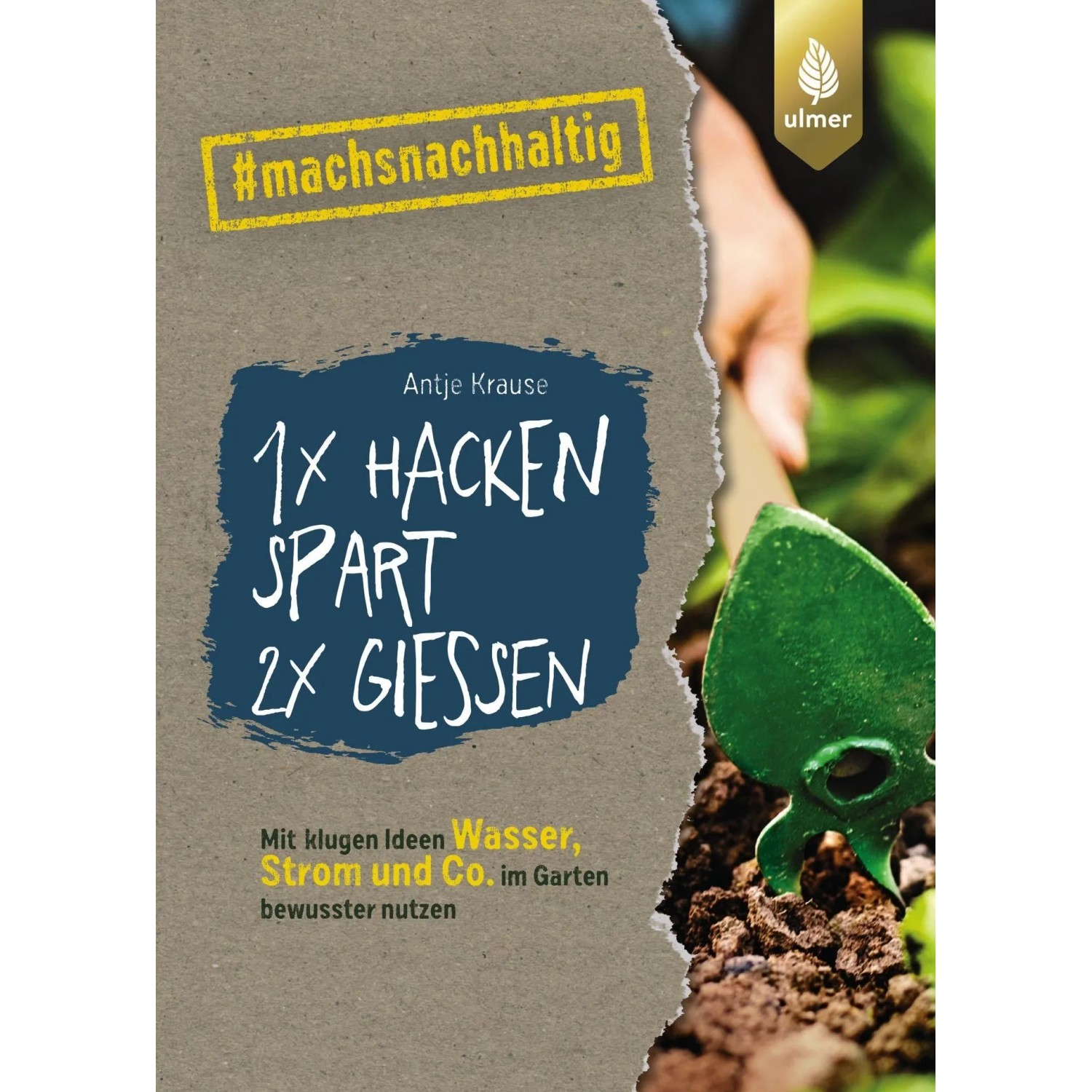 1 x hacken spart 2 x gießen günstig online kaufen