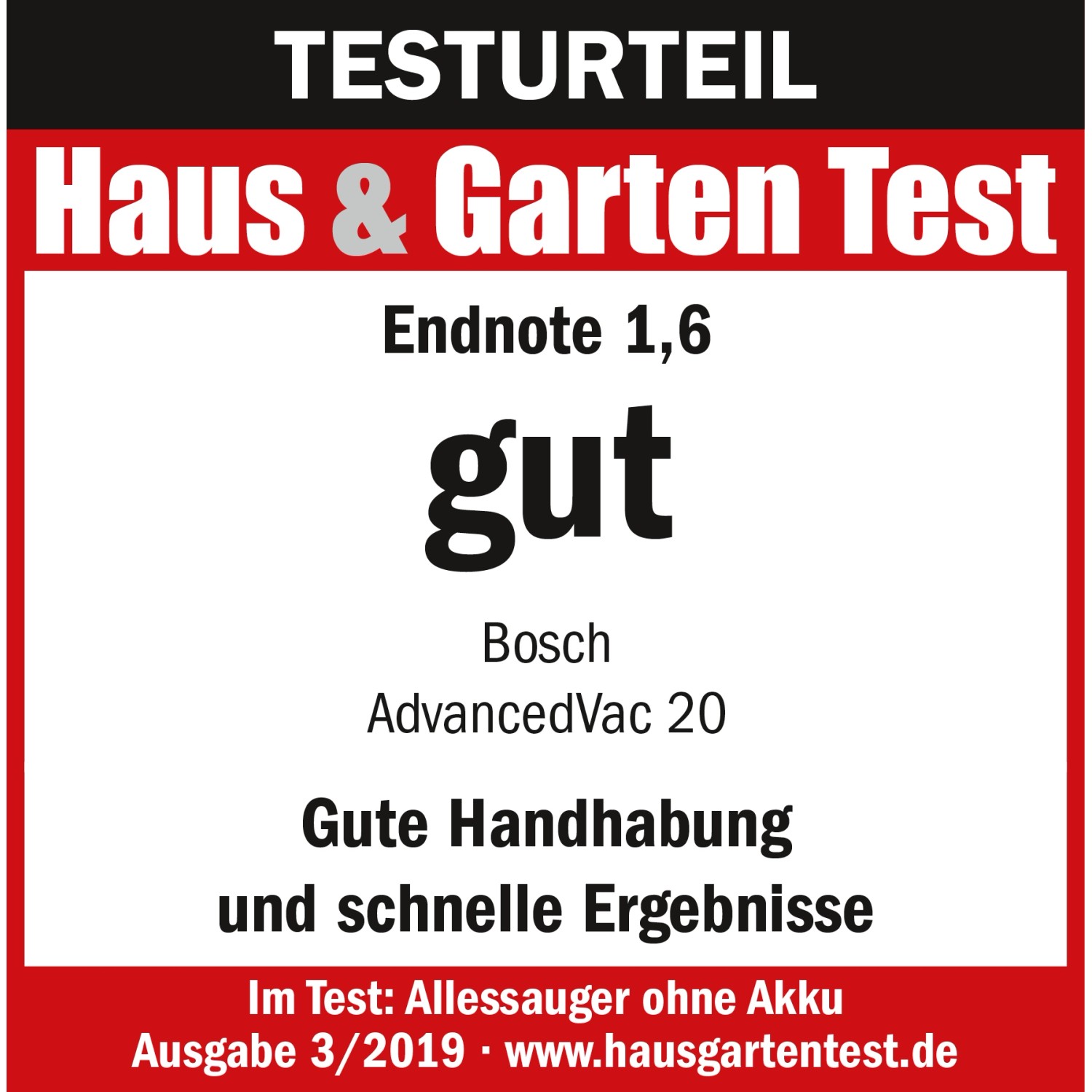 Testurteil "gut" (1,6) für Bosch AdvancedVac 20 Nass- und Trockensauger von Haus & Garten Test.