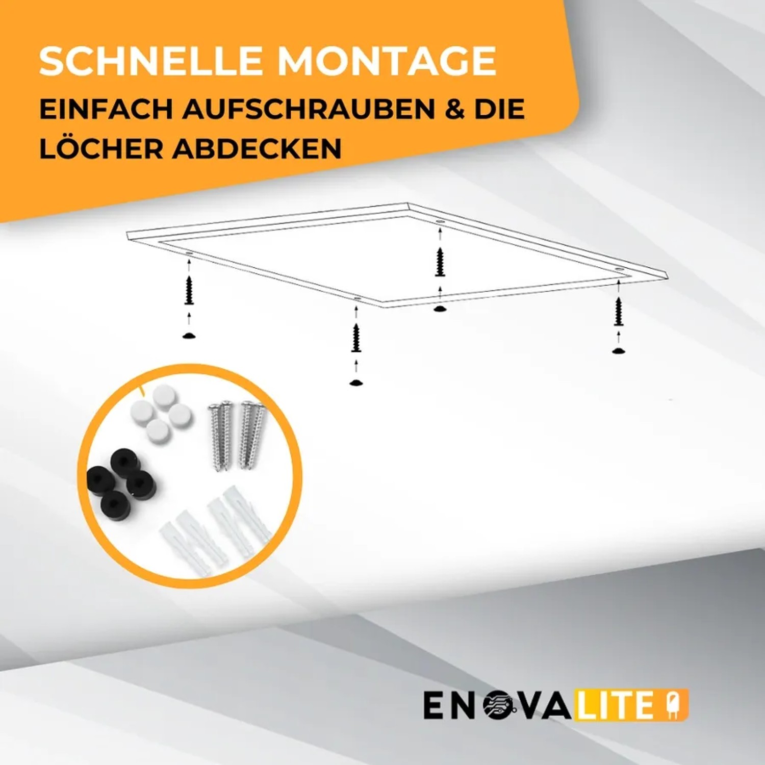 Montagehinweis ENOVALITE LED Panel: Schrauben, Dübel und Abdeckungen für einfache Installation der Deckenleuchte.