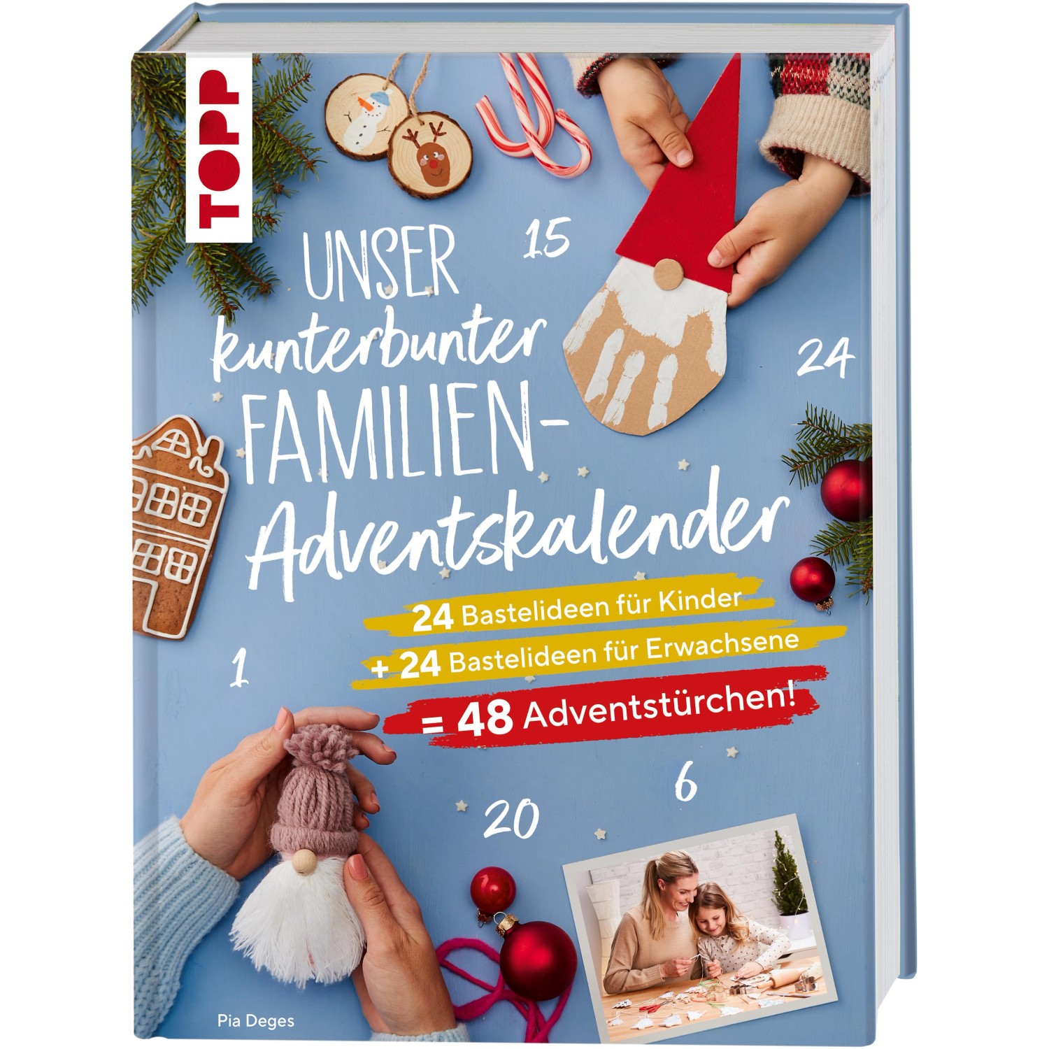 Unser kunterbunter Familien-Adventskalender. Der erste Adventskalender für die ganze Familie.
