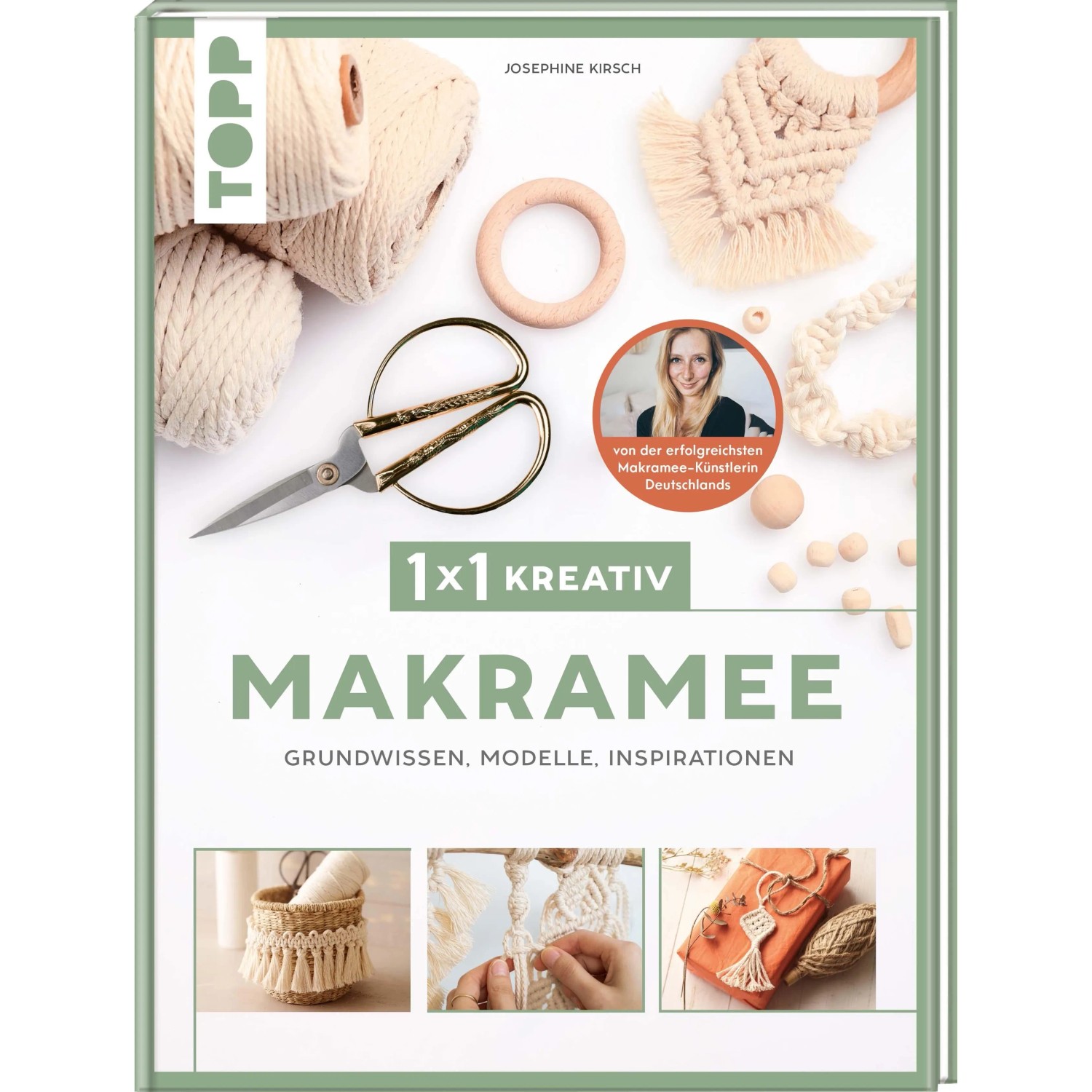 1x1 kreativ Makramee. Grundwissen, Knüpfmodelle, Inspirationen. Von Bestseller-Autorin Josephine Kirsch von @yeah_handmade