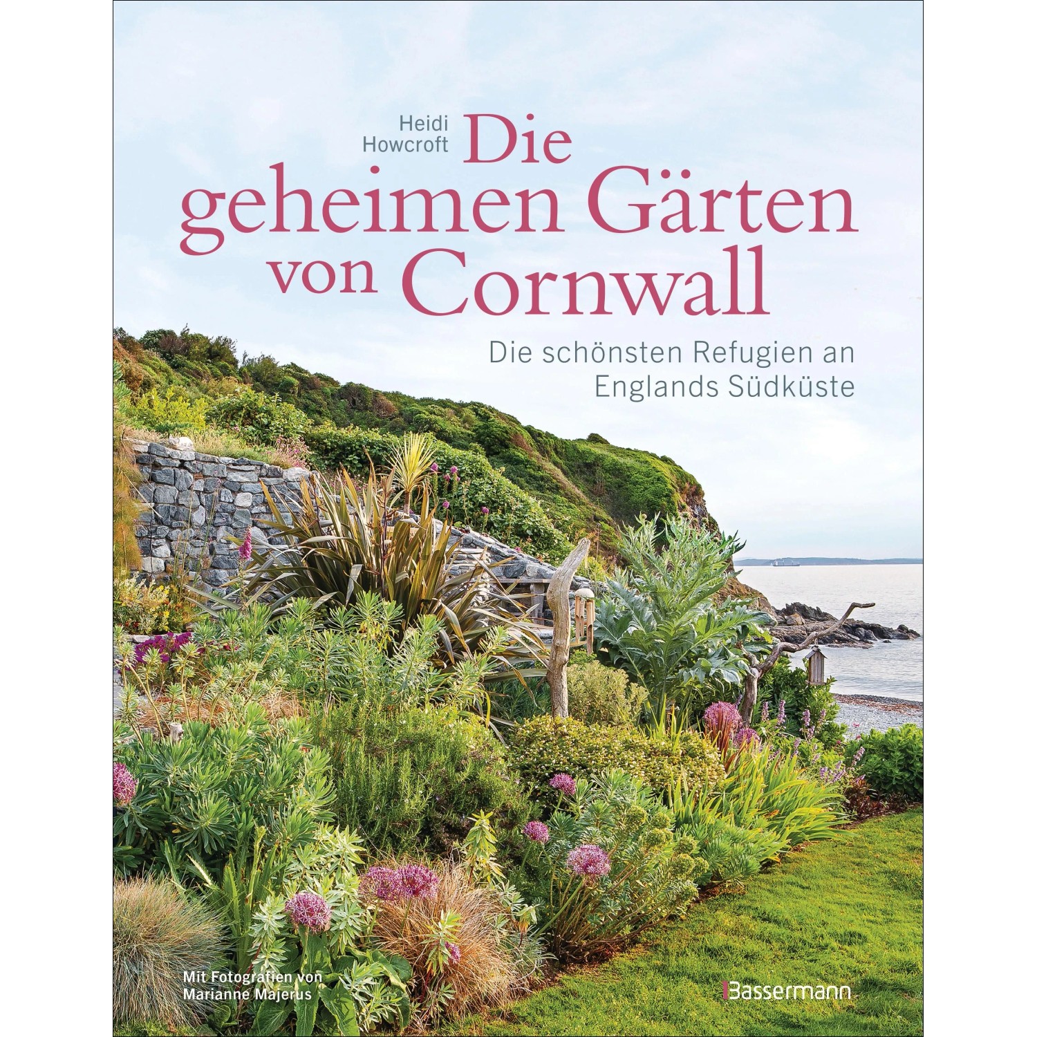 Image of Die geheimen Gärten von Cornwall - Die schönsten Refugien an Englands Südküste