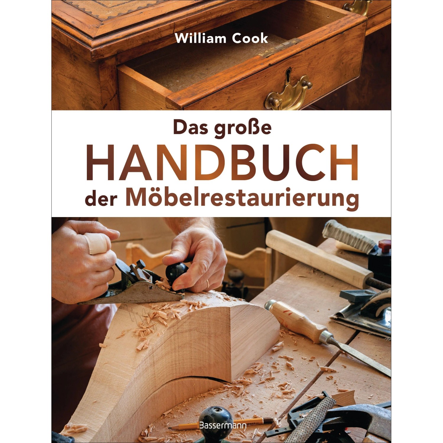 Das große Handbuch der Möbelrestaurierung. Selbst restaurieren, reparieren, aufarbeiten, pflegen – Schritt für Schritt