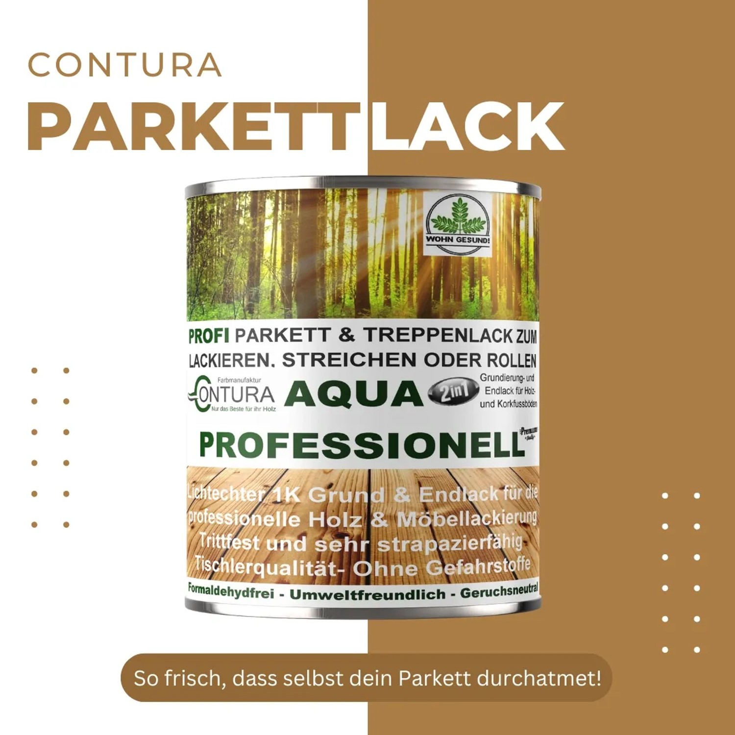 Contura Parkettlack Aqua Professionell, 5 Liter, seidenmatt. Wasserbasierter, kratzfester Lack für Parkett, Treppen & Holz.