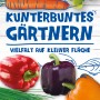 Gemüsesamen-Set 'Kunterbuntes Gärtnern' mit Paprika, Möhren, Radieschen und Kräutern für den kleinen Garten.
