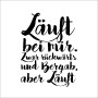 Pro Art Dekopanel mit dem Spruch "Läuft bei mir. Zwar rückwärts und Bergab, aber Läuft".