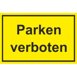 Gelbes Warnschild "Parken verboten" 30x20 cm für Innen- und Außenbereich.