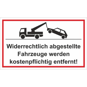 Warnschild: Abschleppwagen schleppt Auto ab. Widerrechtlich abgestellte Fahrzeuge werden kostenpflichtig entfernt.