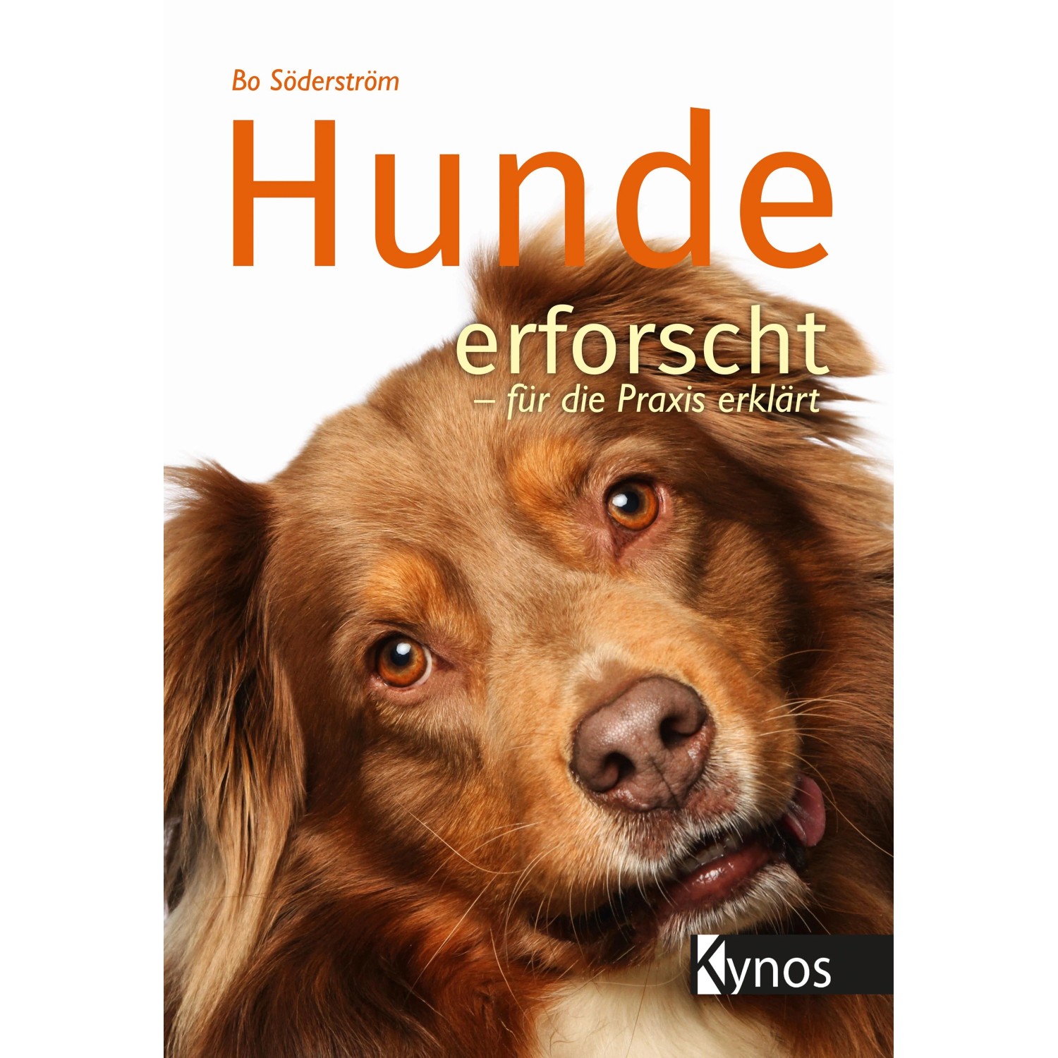 Hunde erforscht - für die Praxis erklärt