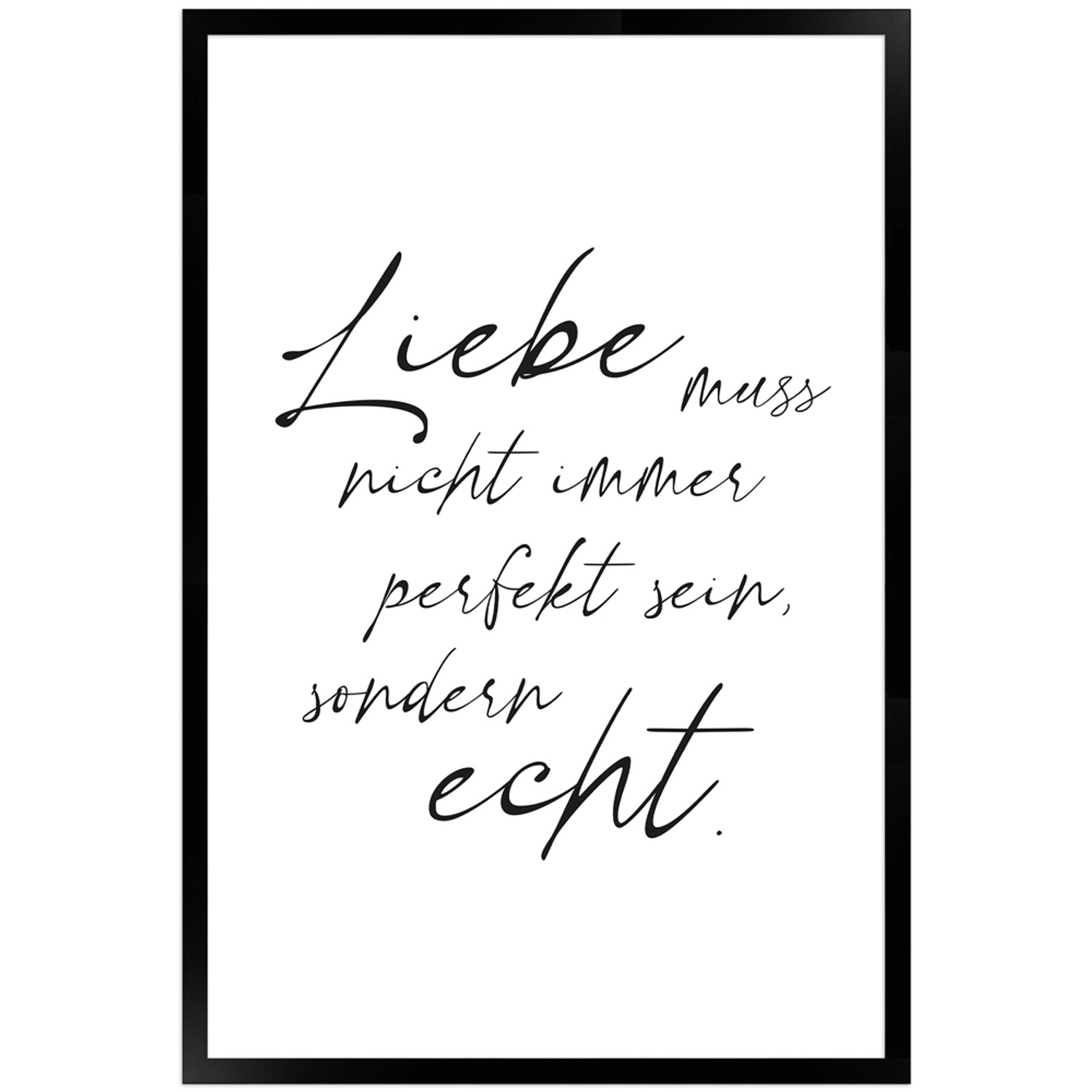 WANDStyle Gerahmtes Poster mit Spruch Liebe Echt in Weiß 40 x 60 cm günstig online kaufen