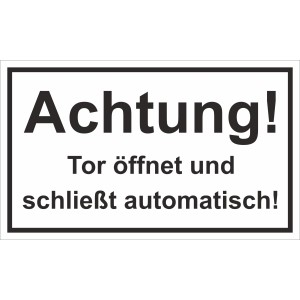 Warnschild: Achtung! Tor öffnet und schließt automatisch. Hinweis für automatische Tore.