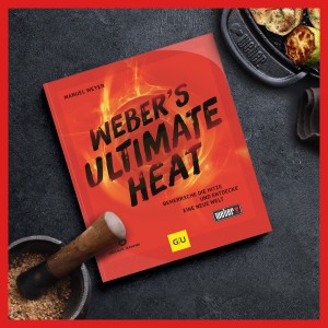 Weber Grillbuch Ultimate Heat: Hardcover mit Rezepten und Tipps für perfektes Grillen.