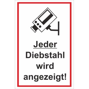 Warnschild: "Jeder Diebstahl wird angezeigt!" mit Kamera-Symbol, 30x20 cm, für Innen- und Außenbereich.