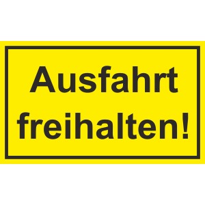 Gelbes Warnschild: Ausfahrt freihalten! 25x15 cm, für Innen- und Außenbereich.