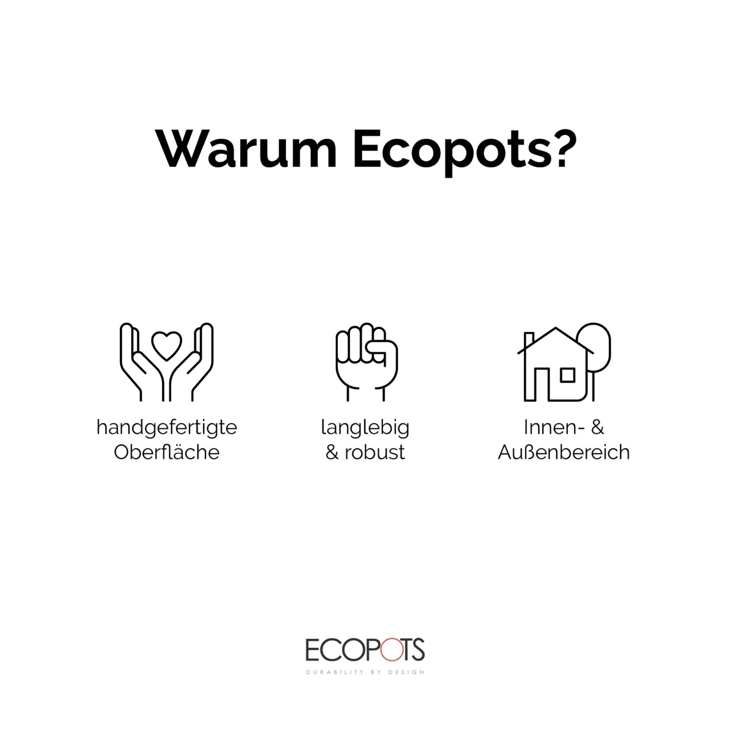 Ecopots Vorteile: Handgefertigte Oberfläche, langlebig, für Innen- und Außenbereiche.