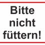 Warnschild "Bitte nicht füttern!" 25x15cm, weiß mit rotem Rahmen.