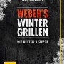 Weber's Grillbuch Wintergrillen mit Rezepten für die kalte Jahreszeit.