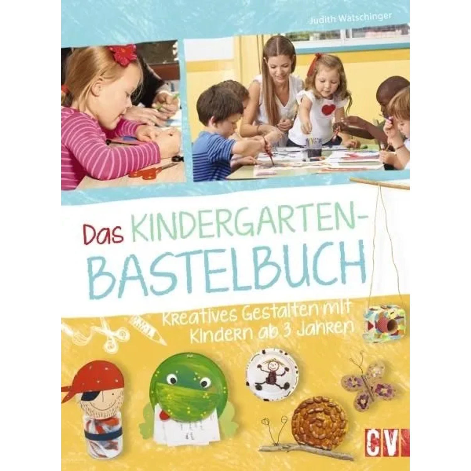 Das Kindergarten-Bastelbuch