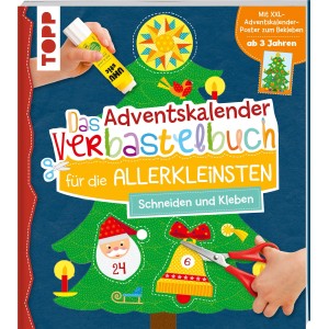 Das Adventskalender-Verbastelbuch für die Allerkleinsten. Schneiden und Kleben. Mit XXL-Poster