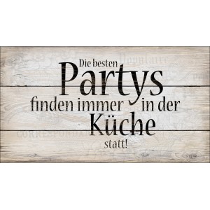 Dekopanel mit Spruch: Die besten Partys finden immer in der Küche statt!