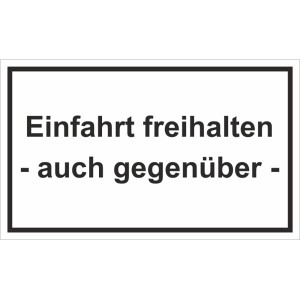 Weißes Warnschild 'Einfahrt freihalten' 25x15cm, ideal zur Kennzeichnung von Zufahrten.