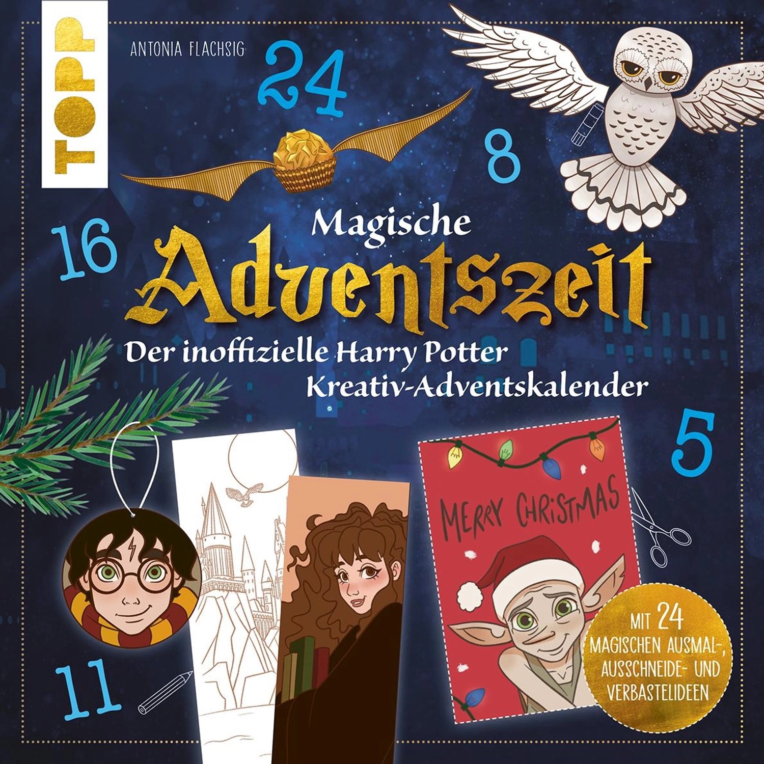 Magische Adventszeit. Der inoffizielle Harry Potter Kreativ-Adventskalender