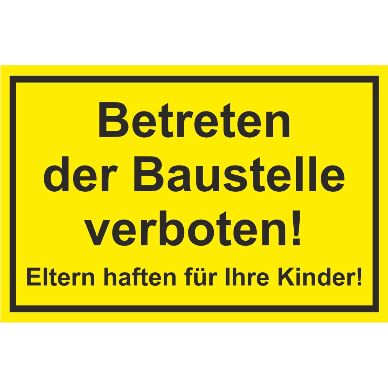 Warn- und Hinweissschild Betreten der Baustelle verboten 30 cm x 20 cm PST