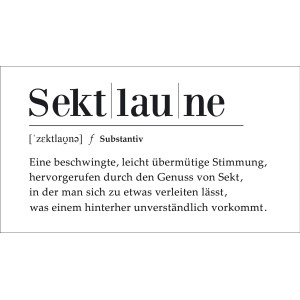 Pro Art Dekopanel "Sektlaune" 30x15cm: Kunstdruck mit Definition des Wortes "Sektlaune".