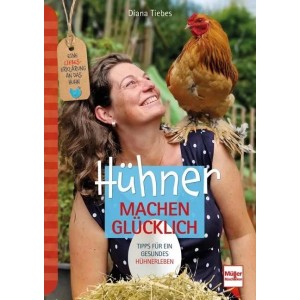 Hühner machen glücklich