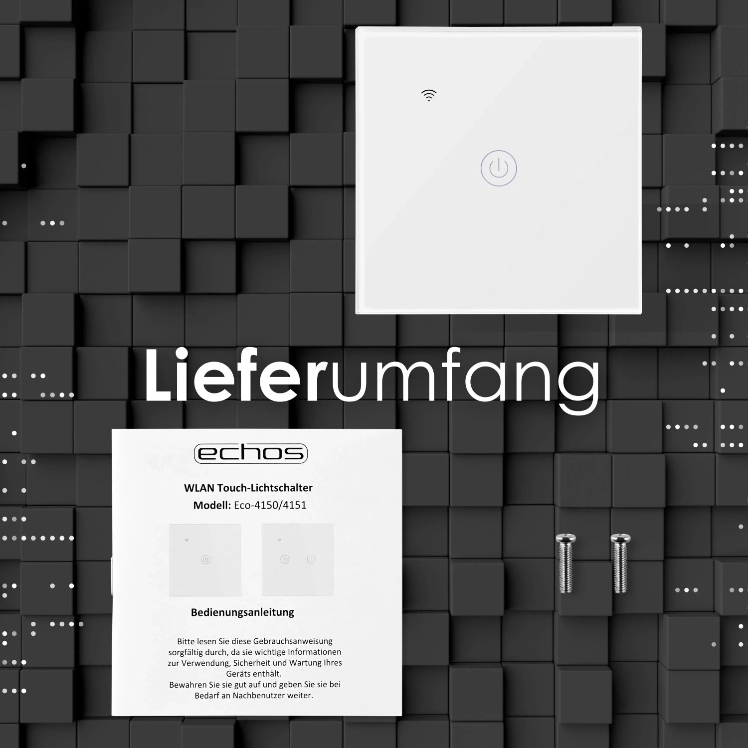 Lieferumfang Echos Eco-4150: WLAN Touch Lichtschalter, Anleitung, Schrauben. Intelligente Steuerung für Ihr Zuhause.