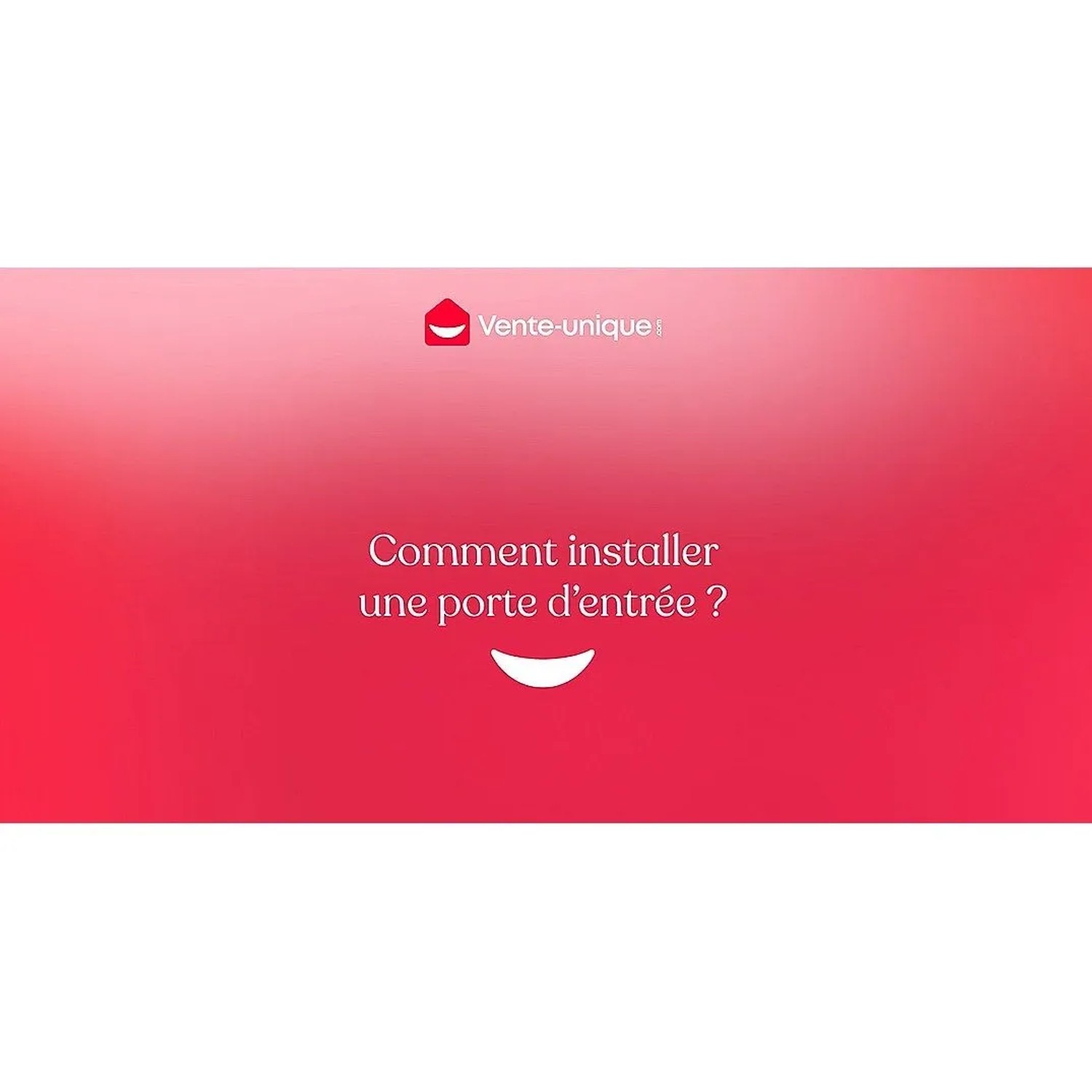 Roter Vente-unique Banner: 'Wie installiert man eine Eingangstür?'. Anleitung zur Haustür-Montage.