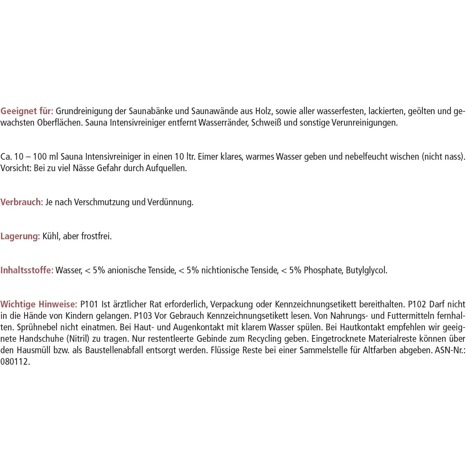 Informationen zum Sauna Intensivreiniger: Anwendungsbereich, Verbrauch, Lagerung und Inhaltsstoffe.