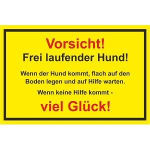 Gelbes Warnschild „Vorsicht! Frei laufender Hund!“ mit lustigen Verhaltenshinweisen.