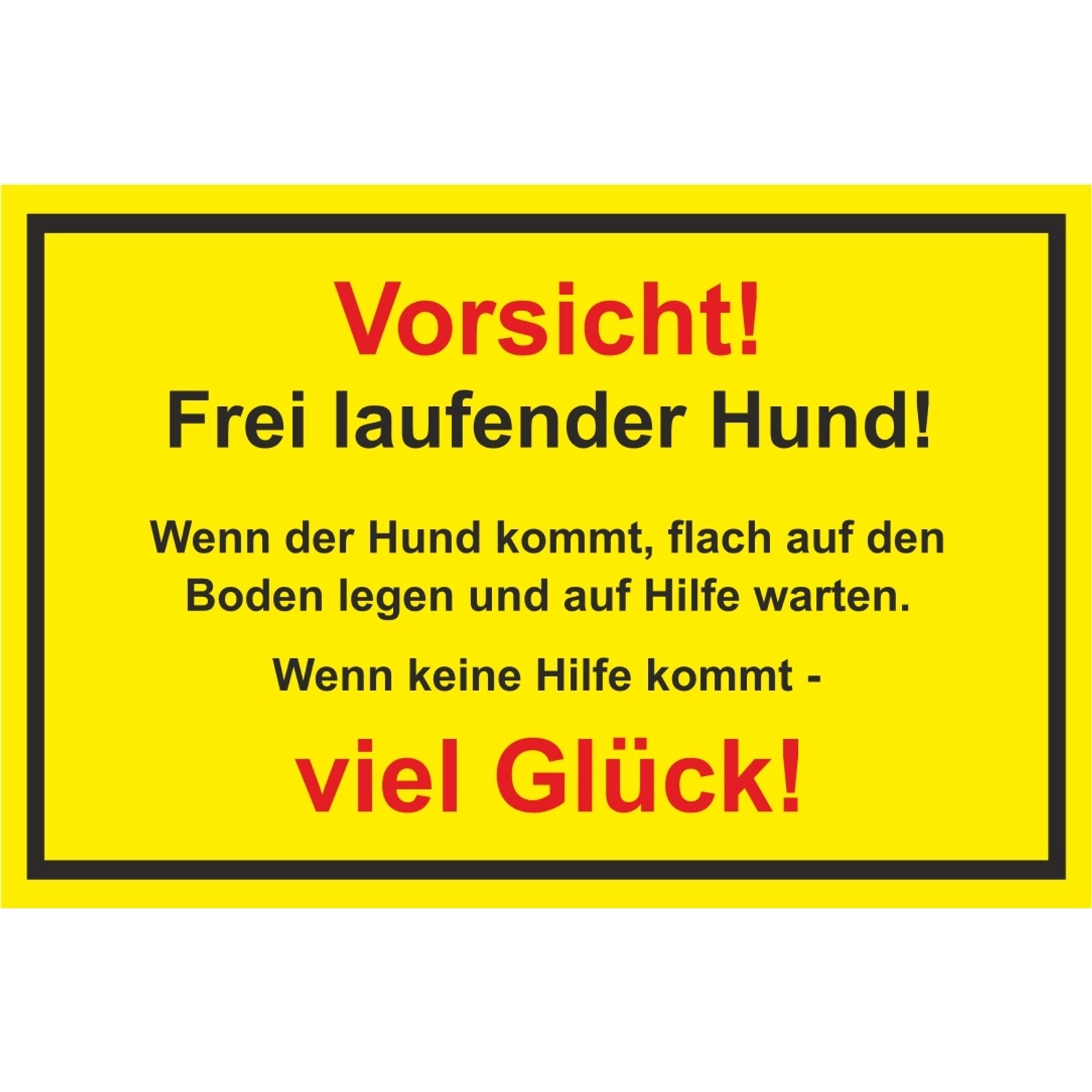 Warn- und Hinweissschild Vorsicht Frei Laufender... 30 cm x 20 cm PST günstig online kaufen