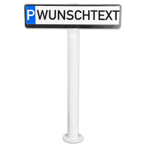Parkplatzschild mit Wunschtext auf Stahl Standpfosten für Baustellenabsicherung.