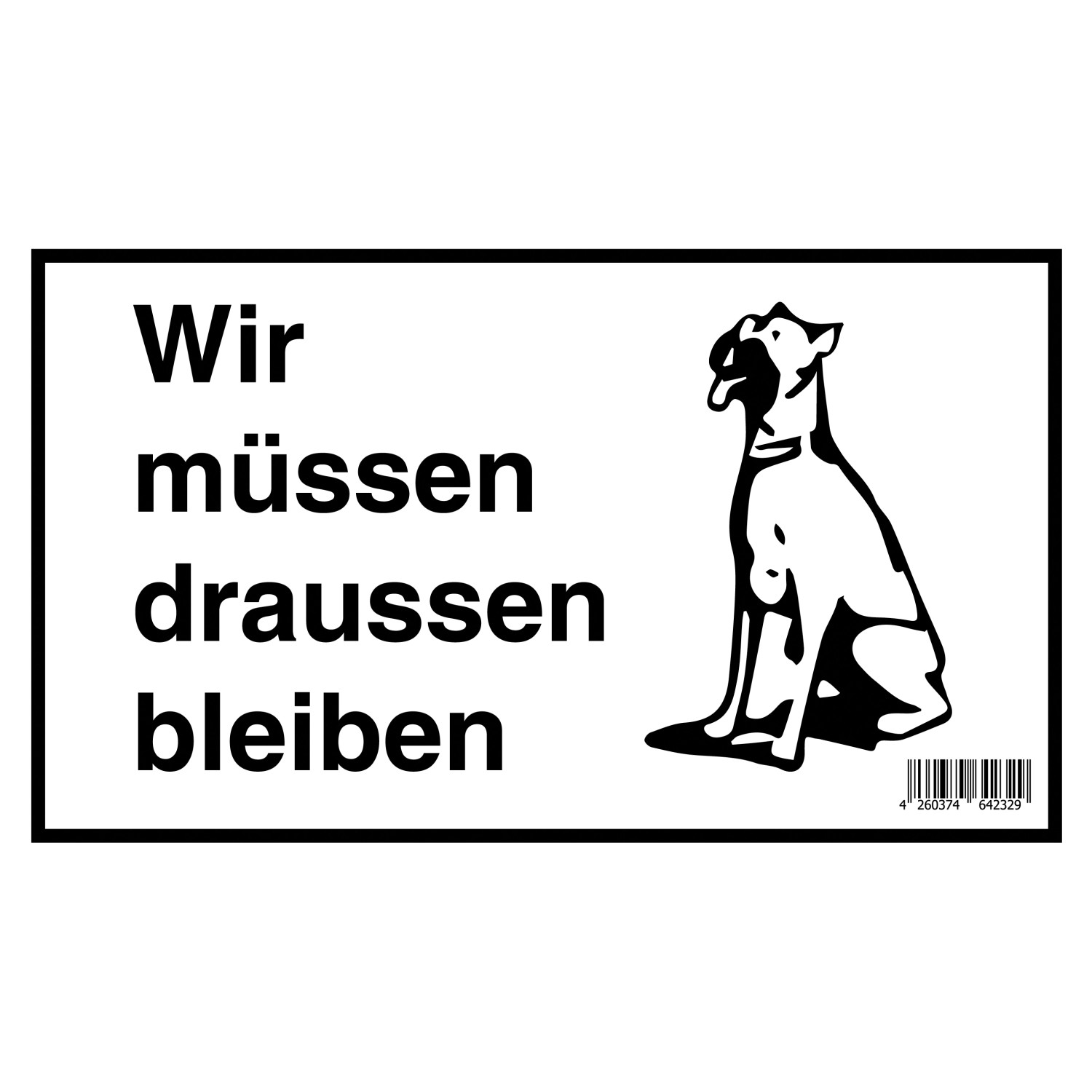 Signum Safety Signs Hinweisschild Wir müssen draußen bleiben 15 x 25 cm Weiß