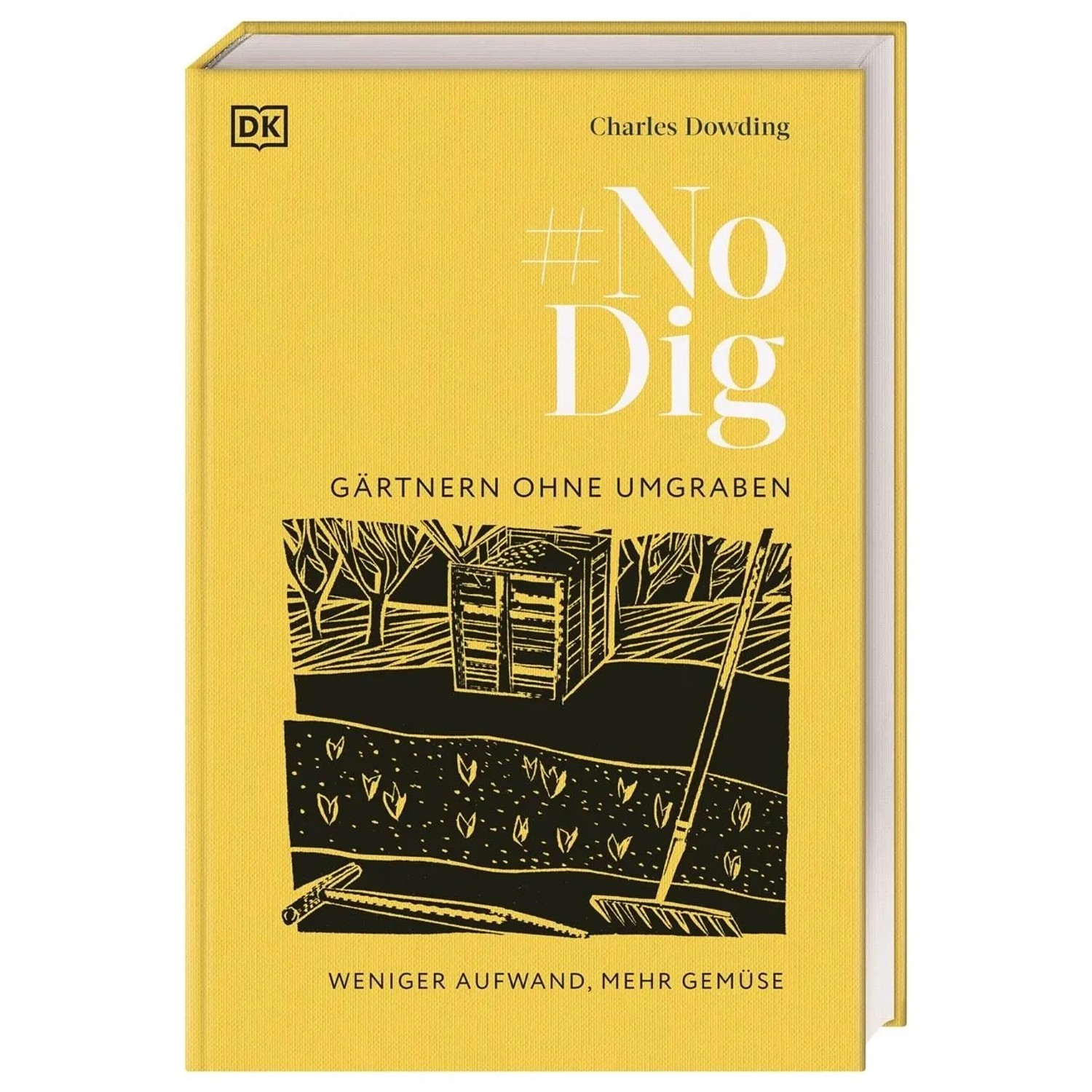 NoDig: No Dig - Gärtnern ohne Umgraben