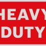 Rotes Schild mit der Aufschrift "HEAVY DUTY" in weißer Schrift.