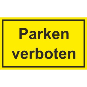 Gelbes Warnschild Parken Verboten, 25x15 cm, für Innen- und Außenbereich.