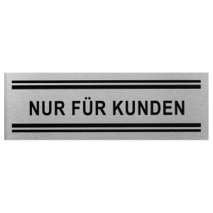 Selbstklebendes Hinweisschild aus Aluminium mit der Aufschrift 'Nur für Kunden'.