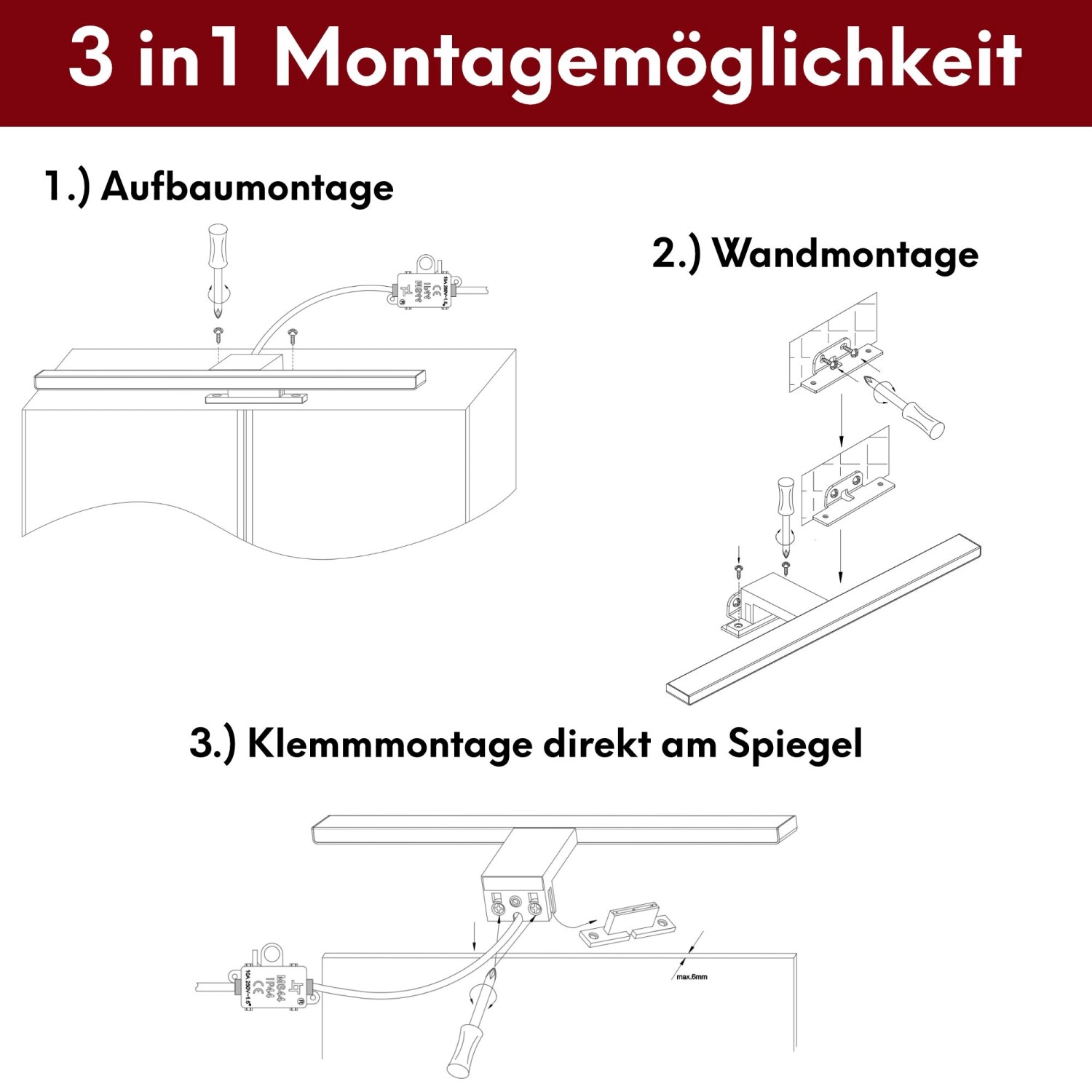 Montagearten der LED Badleuchte: Aufbau-, Wand- und Klemmmontage am Spiegel. Badlampe für Spiegelschrank.