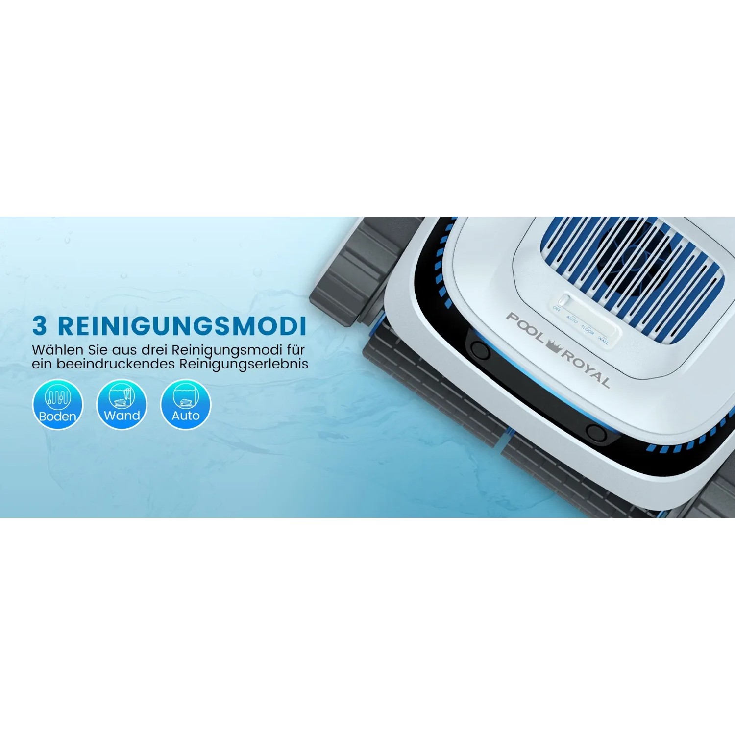Pool Royal Akku-Poolroboter mit drei Reinigungsmodi für Boden, Wand und Automatik.