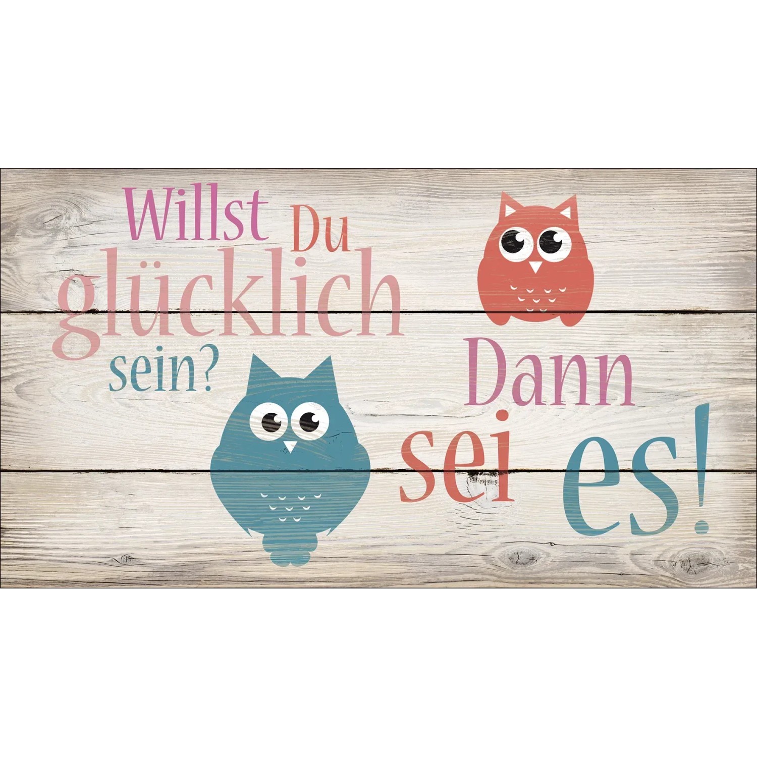 Dekopanel Sprüchemotiv Glücklich sein II 27 cm x 15 cm